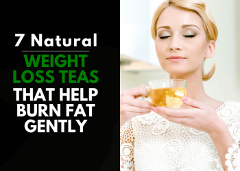 Weight Loss Teas That Help Burn Fat Gently