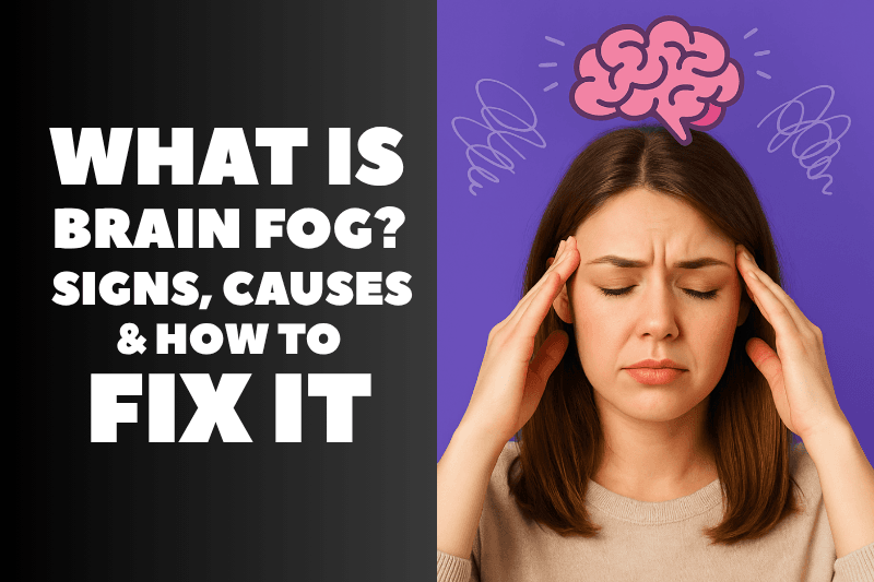 What-is-BRAIN-FOG-SIGNS-CAUSES-HOW-TO-fix-it
