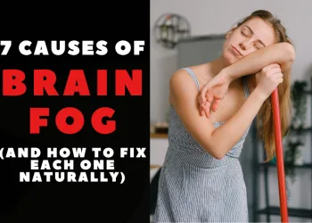 7 Causes of Brain Fog (And How to Fix Each One Naturally)